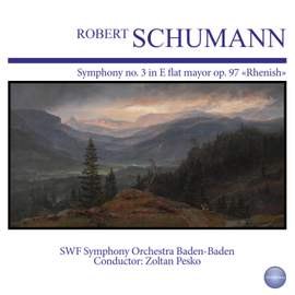 Schumann: Symphony No. 3 in E Flat Mayor, Op. 97 'Rhenish'