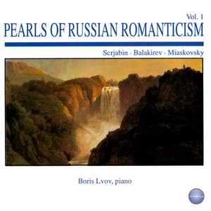 Scrjabin, Balakirev, Miaskovsky: Pearls of Russian Romanticism Vol. 1 (Live Recording, 1989)