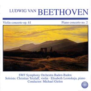 Beethoven: Violin Concerto in D Major, Op. 61 - Piano Concerto No. 2 in B Flat Major, Op. 19