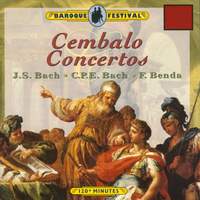 J.S. Bach, C.P.E. Bach & G. A. Benda: Cembalo Concertos