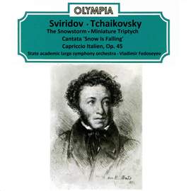 Sviridov: The Snowstorm, Miniature Triptych, Cantata 'Snow Is Falling'; Tchaikovsky: Capriccio Italien, Op. 45