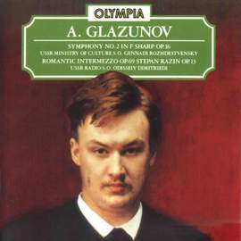 Glazunov: Symphony No. 2, Op. 16; Romantic Intermezzo, Op. 69 & Symphonic Poem - Stepan Razin, Op. 13
