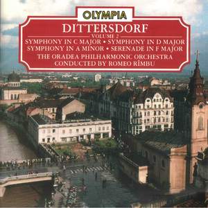 Dittersdorf: Symphony in C Major, D Major, A Minor & Serenade in F Major