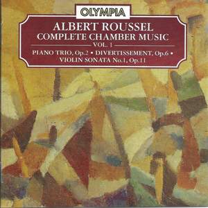 Albert Roussel: Complete Chamber Music, Vol. 1