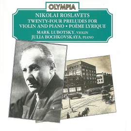 Roslavets: Works for Violin & Piano