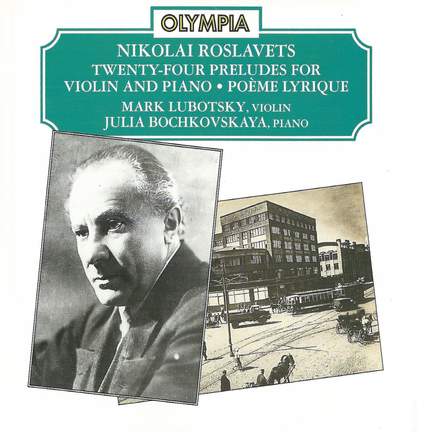 Roslavets: Works for Violin & Piano