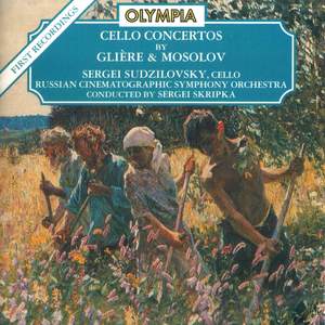 Gliere: Cello Concerto, Op. 87 - Mosolov: Cello Concerto, Elegiac Poem