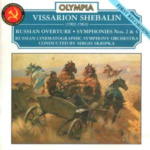 Shebalin: Russian Overture; Symphones No. 2 & No. 4