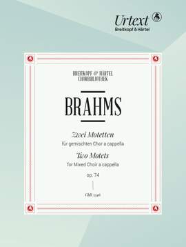 Johannes Brahms: 2 Motets Op. 74