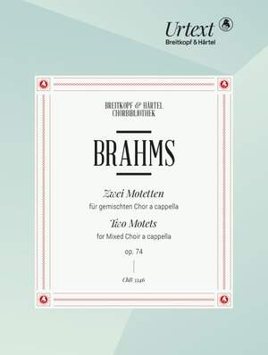 Johannes Brahms: 2 Motets Op. 74