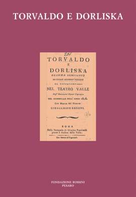 Gioachino Rossini: Torvaldo E Dorliska