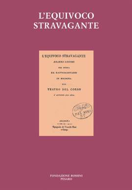 Gioachino Rossini: L'Equivoco Stravagante
