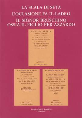 Gioachino Rossini: Scala di seta / Occasione / Bruschino