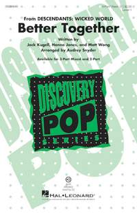 Hanna Jones_Jack Kugell_Matt Wong: Better Together (from Descendants: Wicked World)