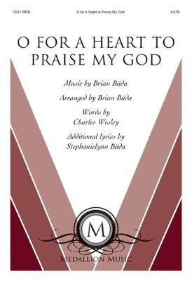 Brian Buda: O for a Heart to Praise My God