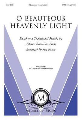 Jay Rouse: O Beauteous Heavenly Light