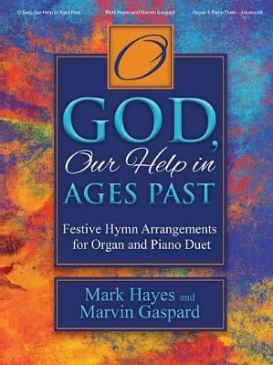 Mark Hayes: O God, Our Help in Ages Past