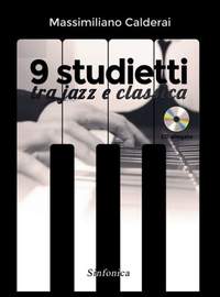Massimiliano Calderai: 9 Studietti Tra Jazz e Classica