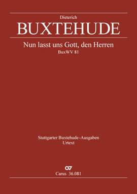 Buxtehude: Nun lasst uns Gott, den Herren BuxWV81