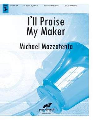 Michael Mazzatenta: I'll Praise My Maker