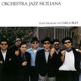 Orchestra Jazz Siciliana plays The Music Of Carla Bley