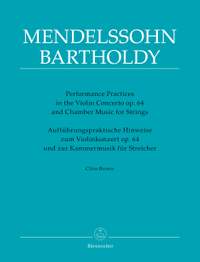Clive Brown: Performance Practices in the Violin Concerto op. 64 and Chamber Music for Strings of Felix Mendelssohn