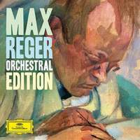 Reger: Orchestral Edition