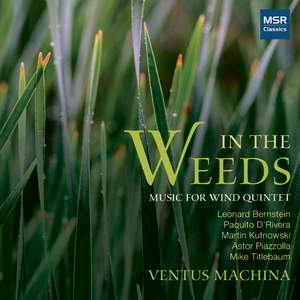 In The Weeds - Music for Wind Quintet