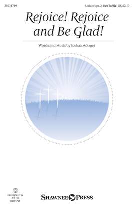 Joshua Metzger: Rejoice! Rejoice and Be Glad!