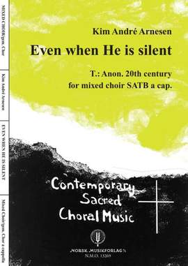 Kim André Arnesen: Even When He Is Silent