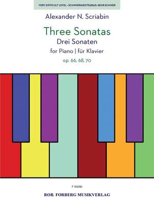 Alexander Nikolayevich Scriabin: Three Sonatas op. 66, 68, 70
