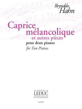 Reynaldo Hahn: Caprice Mélancolique Et Autres Pièces