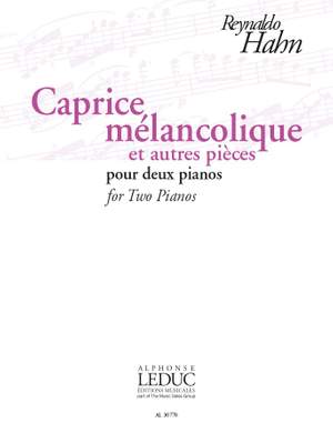 Reynaldo Hahn: Caprice Mélancolique Et Autres Pièces