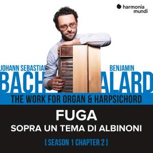 Bach: The Work for Organ & Harpsichord, Chapter II - 1. Sopra un tema di Albinoni