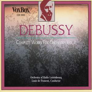 Debussy: Complete Orchestral Music, Vol. 1