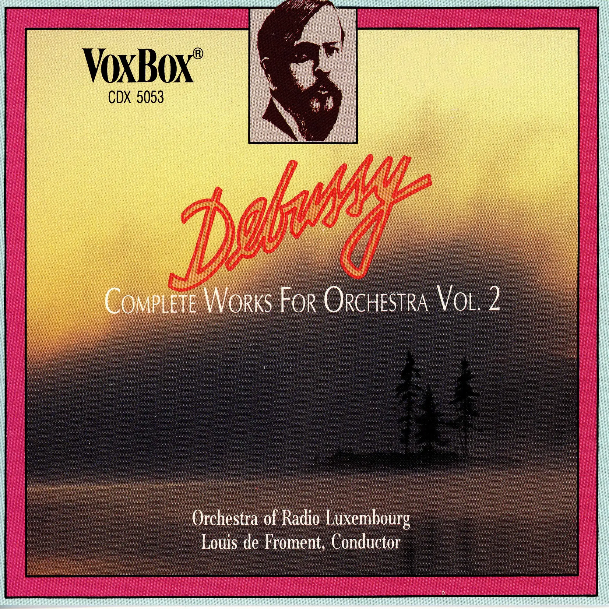 Debussy: Complete Works for Orchestra, Vol. 2 - Vox: CDX5053
