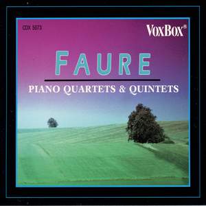 Fauré: Piano Quartets & Quintets