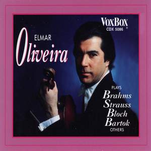 Elmar Oliveira Plays Brahms, Strauss, Bloch, Bartók & Others