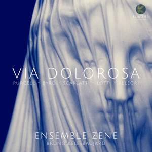 Purcell, Byrd, Scarlatti, Lotti, Scarlatti & Allegri: Via Dolorosa