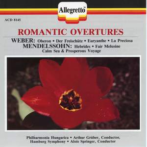 Weber & Mendelssohn: Romantic Overtures