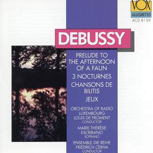 Debussy: Prélude à l'après-midi d'un faune, Music for Chansons de Bilitis, Jeux & Nocturnes