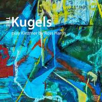 The Kugels Play Klezmer by Ross Harris