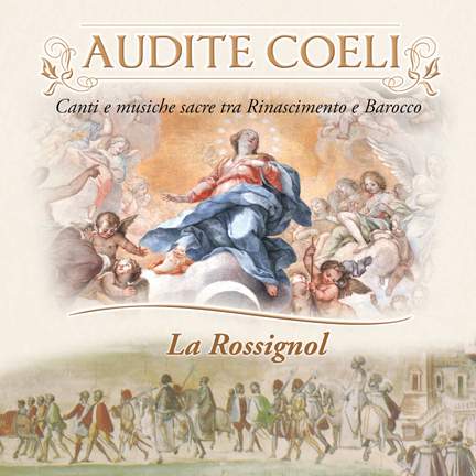 Audite coeli: Canti e musiche sacre tra Rinascimento e Barocco