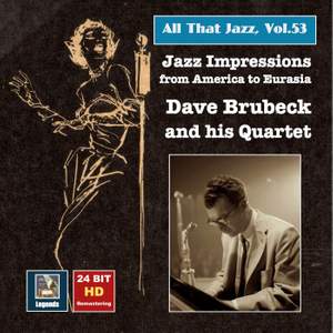 All That Jazz, Vol. 53: 'Jazz Impressions from America to Eurasia' – The Dave Brubeck Quartet (Remastered 2015)