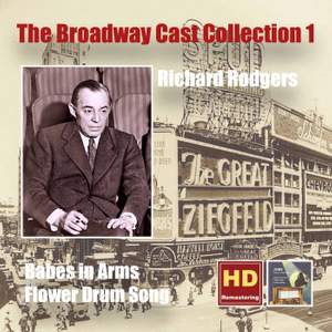 The Broadway Cast Collection, Vol. 1: Richard Rodgers – Babes in Arms (1951 Studio Cast) & Flower Drum Song [Original Broadway Cast] [Remastered 2015]