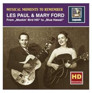 Musical Moments to Remember: Les Paul & Mary Ford – From Mockin' Bird Hill to Blue Hawaii (Remastered 2016)