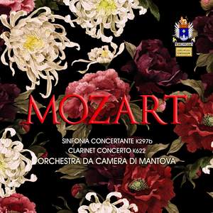 Mozart: Sinfonia concertante, K. 297b & Clarinet Concerto, K. 622