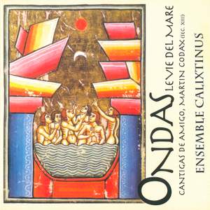 Ondas, le vie del mare: Cantigas de amigo, Martin Codex (Sec. XIII)