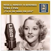 Musical Moments to Remember: Vera Lynn – I'm in the Mood for Love (Remastered 2017)