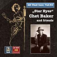 All That Jazz, Vol. 94: Chet Baker & Friends (Remastered 2017)